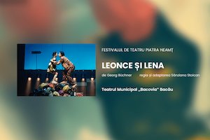 Bilete la LEONCE ȘI LENA - Teatrul Tineretului, Piatra Neamt