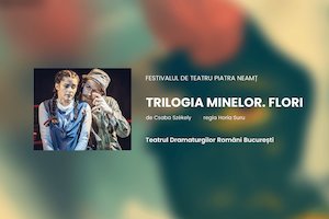 Bilete la TRILOGIA MINELOR. FLORI