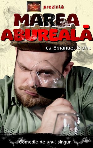 Bilete la Marea abureală - comedie cu Emanuel Bighe