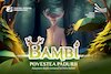 bilete BAMBI - POVESTEA PĂDURII