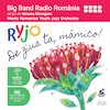 bilete ”De ziua ta, Mămico” - Big Band Radio Romania meets Romania Youth Jazz Orchestra