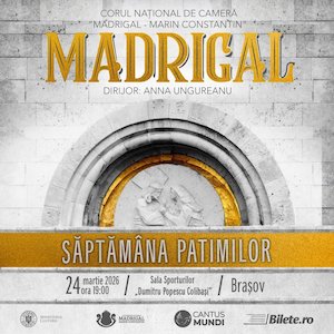 Bilete la  Madrigal - Saptamana Patimilor - Brasov