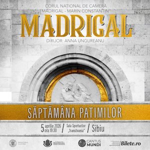 Bilete la Madrigal - Saptamana Patimilor - Sibiu