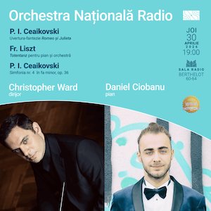 Bilete la Daniel Ciobanu, Ch. Ward, ONR, Liszt/Ceaikovski