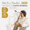 bilete Ode to a Master - The Spirit of Garbis Dedeian