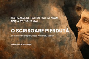 Bilete la O scrisoare pierduta - Teatrul Tineretului Piatra Neamt