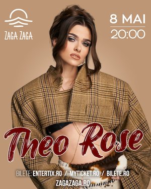 Bilete la THEO ROSE