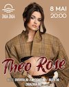 bilete THEO ROSE