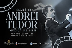 Bilete la O seară cu Andrei Tudor - Muzica de film