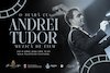 bilete O seară cu Andrei Tudor - Muzica de film