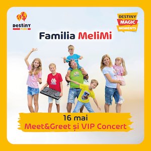 Bilete la Familia MeliMi la Destiny Park