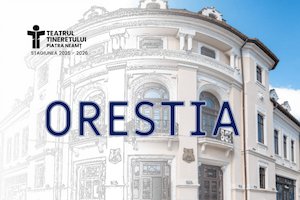 Bilete la ORESTIA
