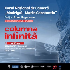 Corul Naţional de Camera Madrigal - Marin Constantin - Columna Infinita