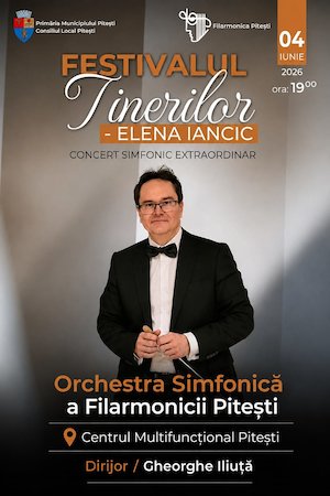 Bilete la Festivalul Tinerilor - Filarmonica Pitesti