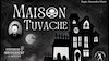 bilete Maison Tuvache