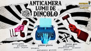 Bilete la Anticamera lumii de dincolo - TINERET