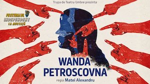 Bilete la Wanda Petroscovna - TINERET