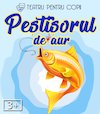 bilete Peștișorul de aur @ Clubul Țăranului - La Mama