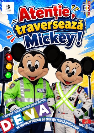 Bilete la Atenție, traversează Mickey! - DEVA