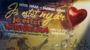 Bilete la Jó estét nyár, jó estét szerelem - musical egy huligánról