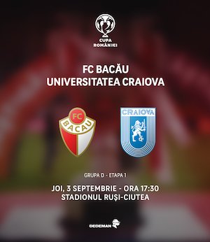 Bilete la Cupa Romaniei - FC Bacau - Universitatea Craiova