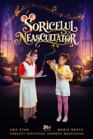 Bilete la Șoricelul neascultător