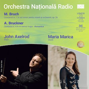 Bilete la John Axelrod - Bruch, Bruckner - ORCHESTRA NATIONALA RADIO