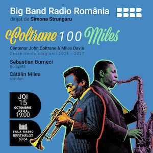 Bilete la BBRR, Simona Strungaru, Coltrane 100 Miles