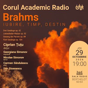 Brahms – Iubire, Timp, Destin - CORUL ACADEMIC RADIO