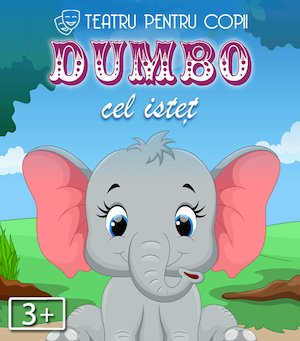 Bilete la Dumbo cel isteț – teatru pentru copii @ Trattoria Paradis